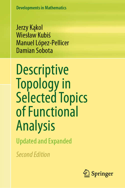 Book cover of Descriptive Topology in Selected Topics of Functional Analysis: Updated and Expanded (Second Edition 2025) (Developments in Mathematics #24)