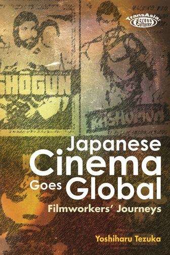Book cover of Japanese Cinema Goes Global