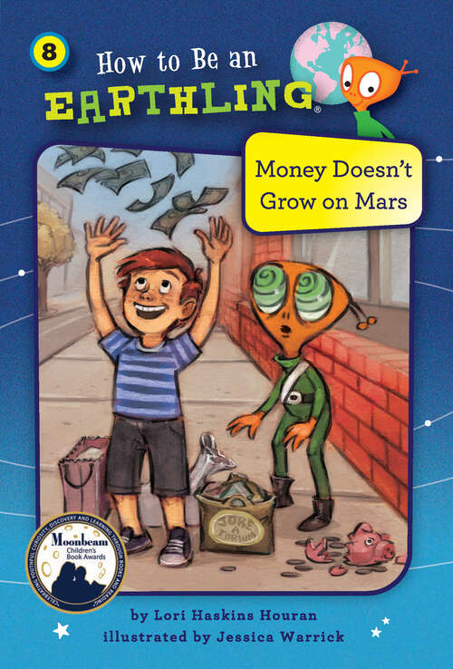 Book cover of Money Doesn't Grow on Mars: Self-control (How to Be an Earthling #8)