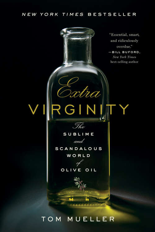 Book cover of Extra Virginity: The Sublime and Scandalous World of Olive Oil