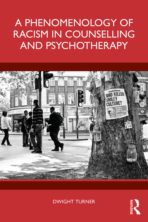 Book cover of A Phenomenology of Racism in Counselling and Psychotherapy (1)
