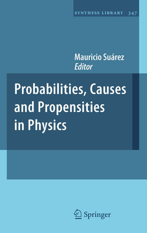Book cover of Probabilities, Causes and Propensities in Physics