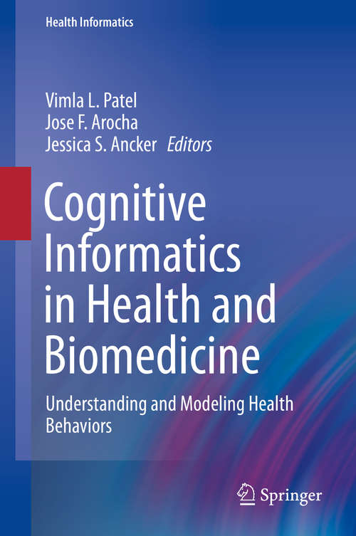 Cognitive Informatics in Health and Biomedicine: Understanding and Modeling Health Behaviors (Health Informatics)