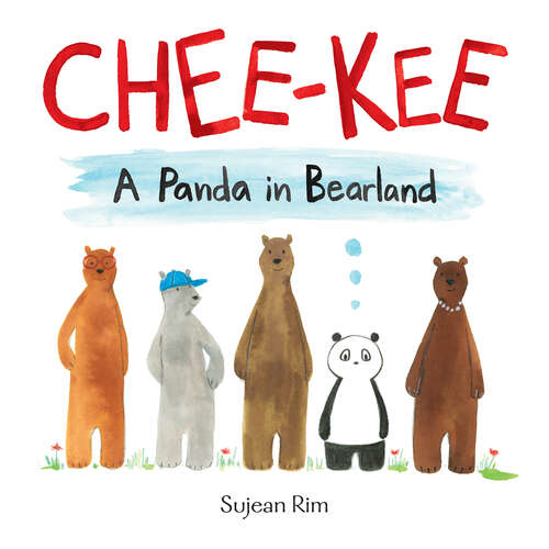 Book cover of Chee-Kee: A Panda in Bearland