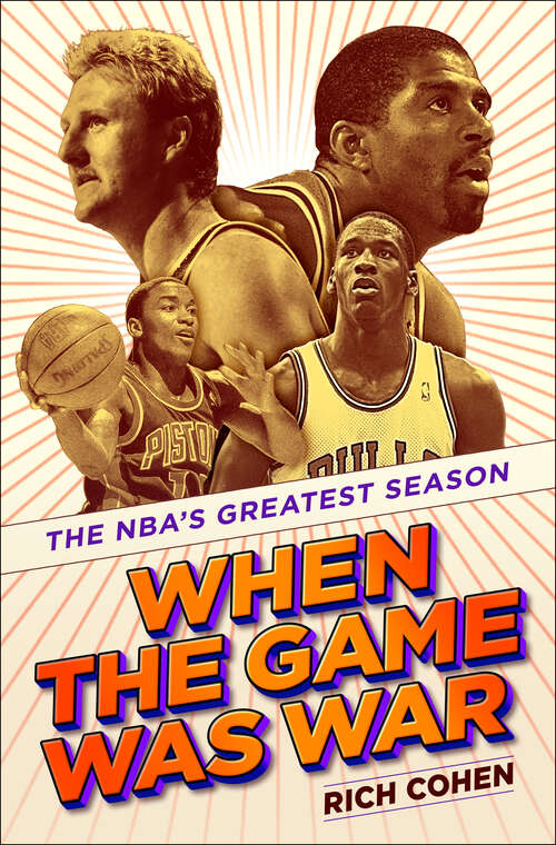 Book cover of When the Game Was War: The NBA's Greatest Season