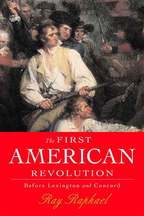 Book cover of The First American Revolution: Before Lexington and Concord