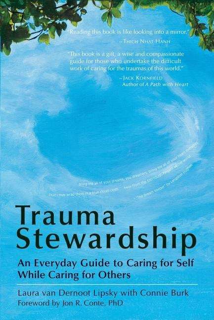 Book cover of Trauma Stewardship: An Everyday Guide to Caring for Self While Caring for Others