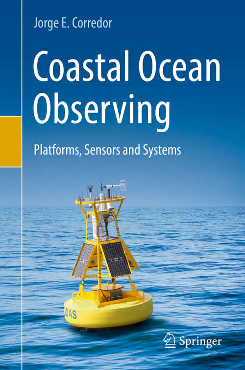 Coastal Ocean Observing: Platforms, Sensors and Systems