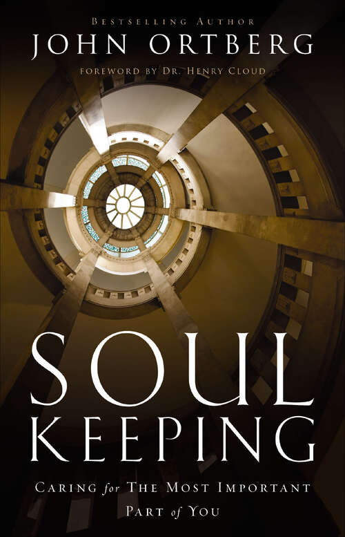 Book cover of Soul Keeping: Caring For the Most Important Part of You