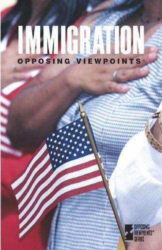 Book cover of Immigration: Opposing Viewpoints