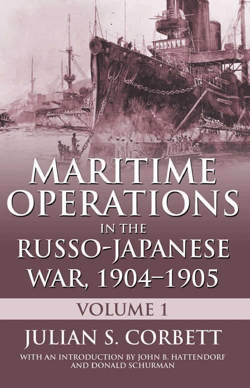 Book cover of Maritime Operations in the Russo-Japanese War, 1904--1905 Volume 1