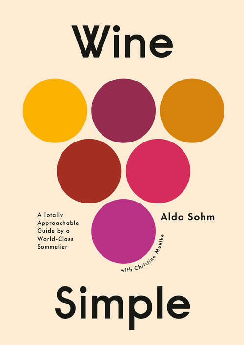 Book cover of Wine Simple: A Totally Approachable Guide from a World-Class Sommelier