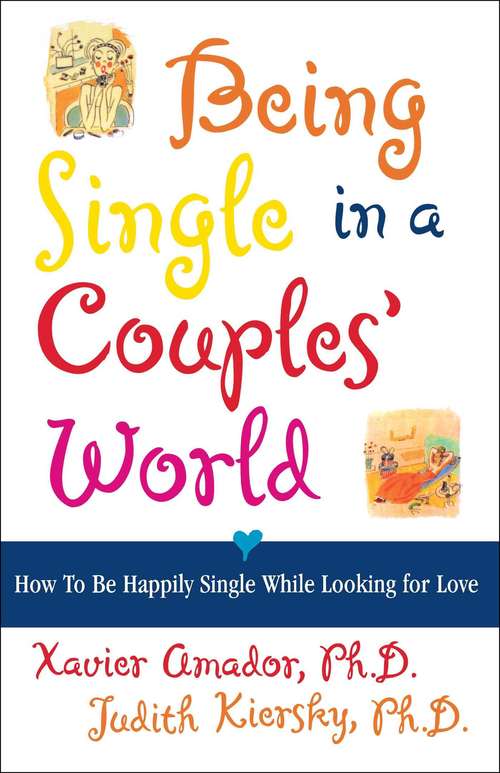 Book cover of Being Single in a Couple's World: How to Be Happily Single While Looking for Love