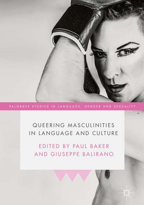 Book cover of Queering Masculinities in Language and Culture (Palgrave Studies In Language, Gender And Sexuality Ser.)
