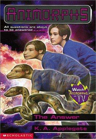 Book cover of The Answer (Animorphs #53)