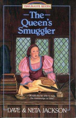 Book cover of The Queen's Smuggler: William Tyndale (Trailblazer Books #2)
