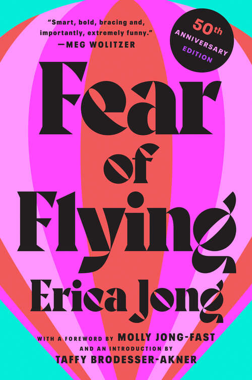 Book cover of Fear of Flying: 50th Anniversary Edition (Penguin Classics Deluxe Edition Ser.)
