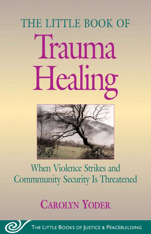 Book cover of Little Book of Trauma Healing: When Violence Striked And Community Security Is Threatened