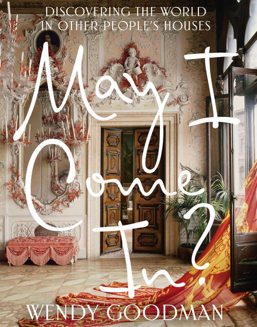 Book cover of May I Come In?: Discovering the World in Other People's Houses