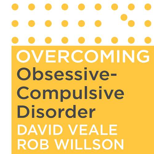 Book cover of Overcoming Obsessive Compulsive Disorder, 2nd Edition: A self-help guide using cognitive behavioural techniques (Overcoming Books)