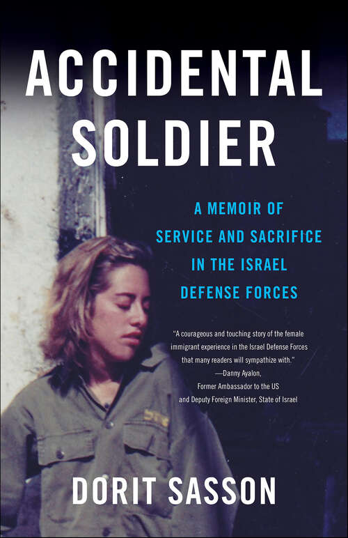 Book cover of Accidental Soldier: A Memoir of Service and Sacrifice in the Israel Defense Forces