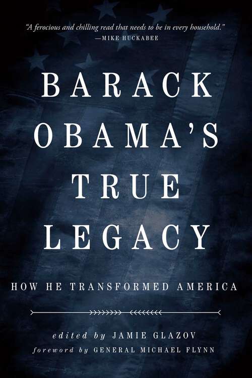 Book cover of Obama's True Legacy: How He Transformed America