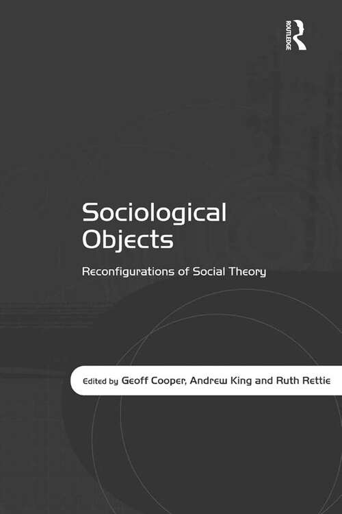Sociological Objects: Reconfigurations of Social Theory