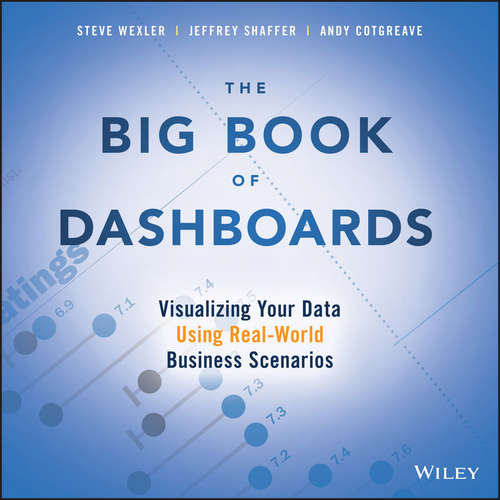 Book cover of The Big Book of Dashboards: Visualizing Your Data Using Real-World Business Scenarios