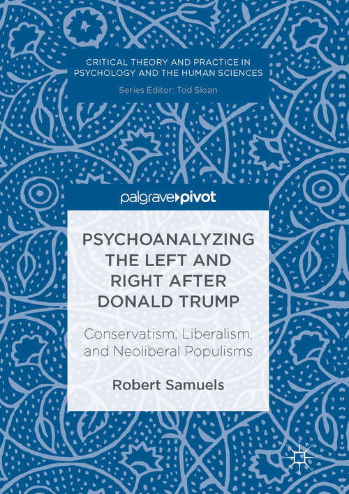 Book cover of Psychoanalyzing the Left and Right after Donald Trump