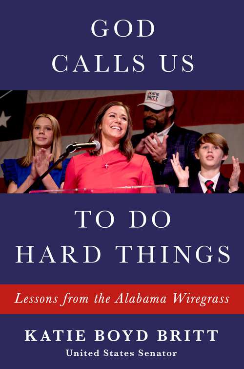 Book cover of God Calls Us to Do Hard Things: Lessons from the Alabama Wiregrass