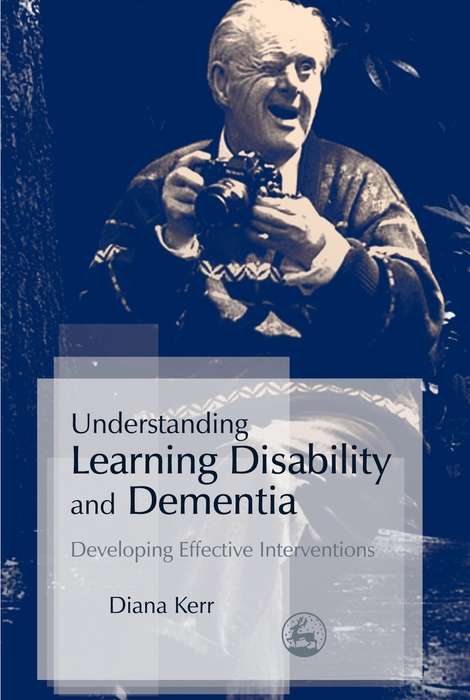 Book cover of Understanding Learning Disability and Dementia: Developing Effective Interventions