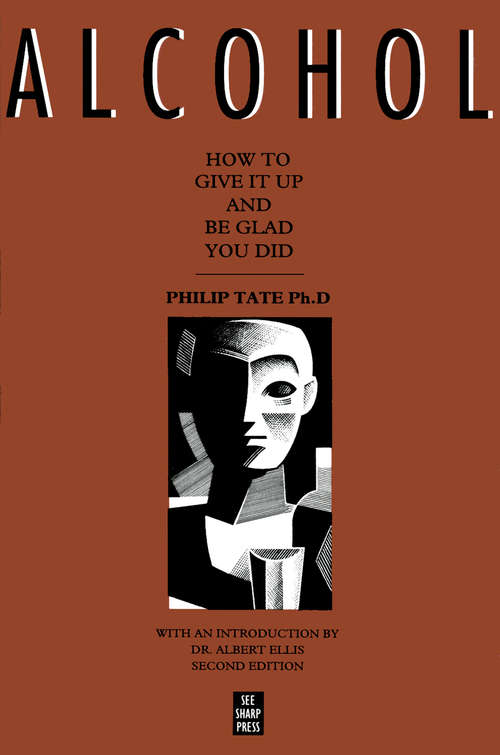 Book cover of Alcohol: How to Give It Up and Be Glad You Did