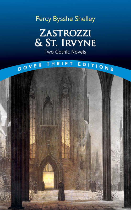 Zastrozzi and St. Irvyne: Two Gothic Novels (Dover Thrift Editions)
