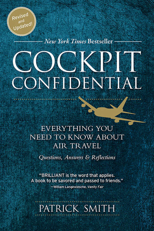 Book cover of Cockpit Confidential, 2E: Everything You Need to Know About Air Travel: Questions, Answers, and Reflections