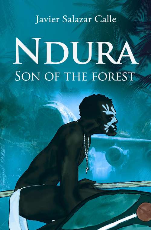 Ndura. Son of the forest.