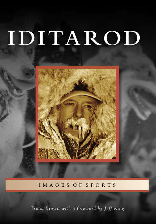 Iditarod (Images of Sports)