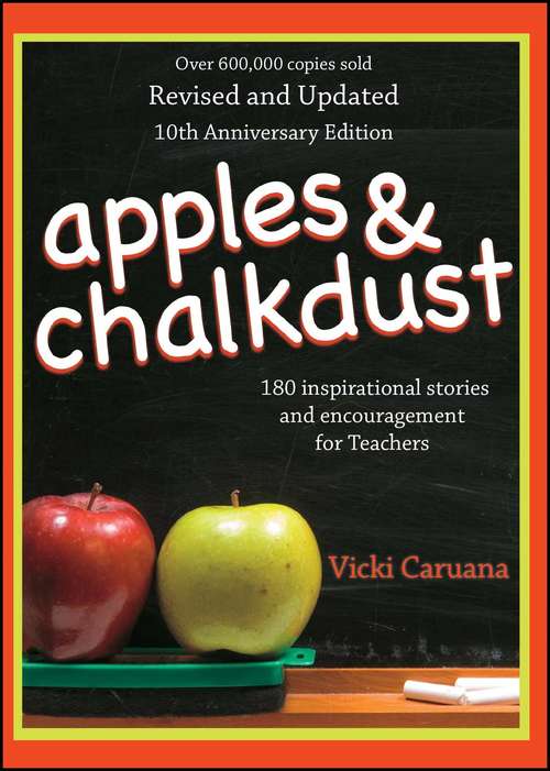 Book cover of Apples & Chalkdust: Inspirational Stories and Encouragement for Teachers