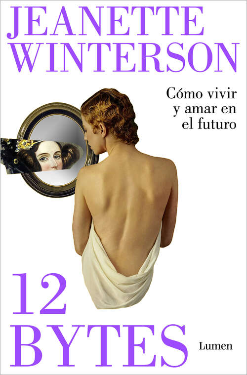 Book cover of 12 bytes. Cómo vivir y amar en el futuro