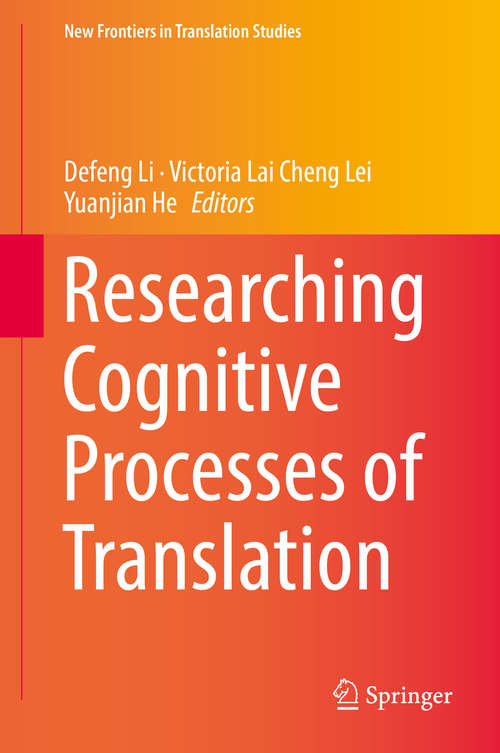 Researching Cognitive Processes of Translation (New Frontiers in Translation Studies)
