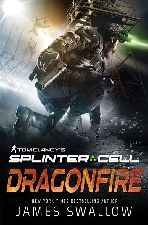 Book cover of Tom Clancy's Splinter Cell: Dragonfire (Ebook Original) (Tom Clancy's Splinter Cell)