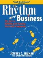 The Rhythm of Business: The Key to Building and Running Successful Companies