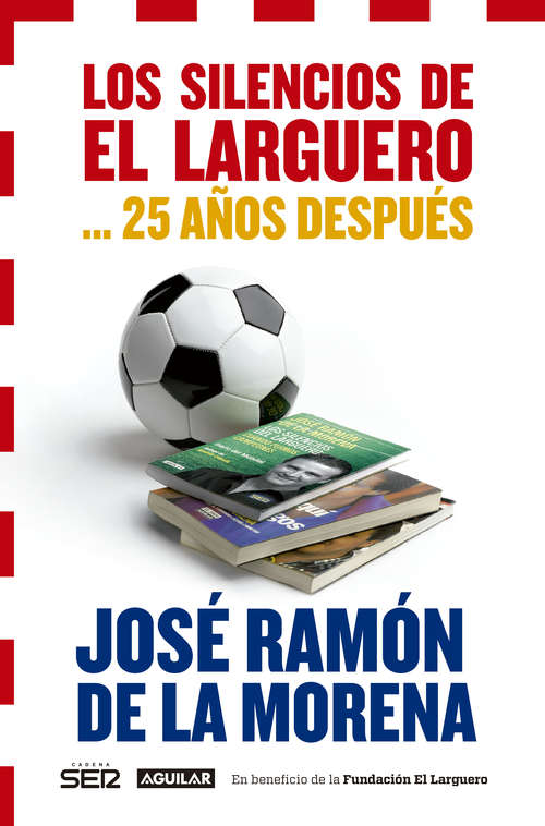 Book cover of Los silencios de El Larguero... 25 años después