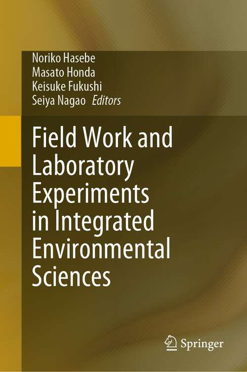 Book cover of Field Work and Laboratory Experiments in Integrated Environmental Sciences (1st ed. 2024)