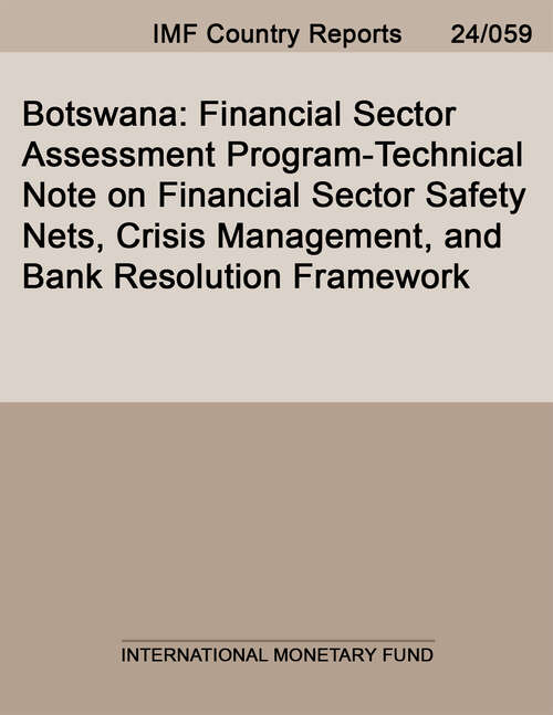 Book cover of Botswana: Financial Sector Assessment Program-Technical Note on Financial Sector Safety Nets, Crisis Management, and Bank Resolution Framework