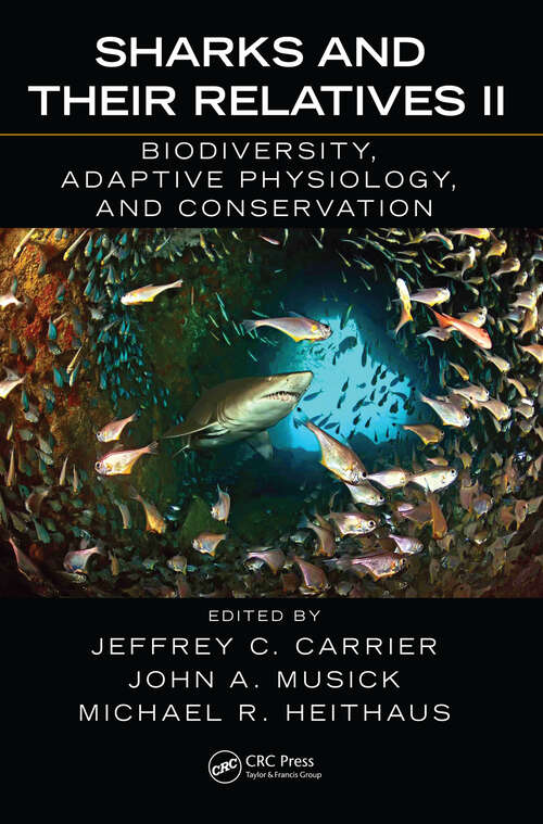Book cover of Sharks and Their Relatives II: Biodiversity, Adaptive Physiology, and Conservation (CRC Marine Biology Series)