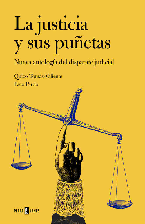 Book cover of La justicia y sus puñetas: Nueva antología del disparate judicial