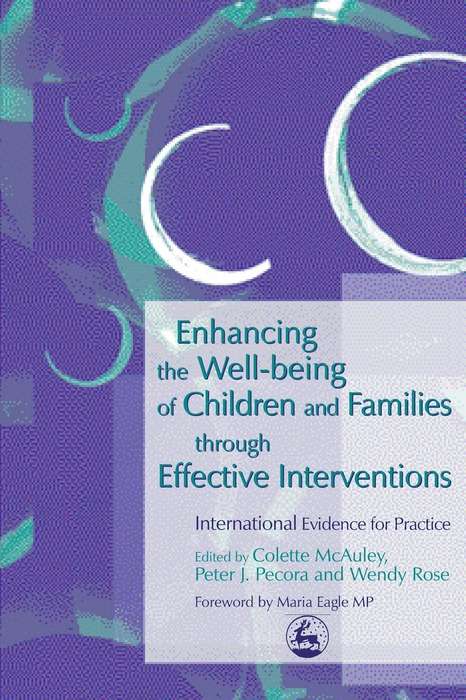 Enhancing the Well-being of Children and Families through Effective Interventions: International Evidence for Practice