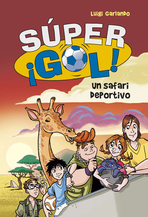 Book cover of Un safari deportivo (Súper ¡Gol!: Volumen 3)