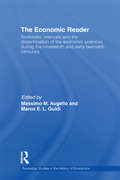 The Economic Reader: Textbooks, Manuals and the Dissemination of the Economic Sciences during the 19th and Early 20th Centuries. (Routledge Studies In The History Of Economics Ser.)