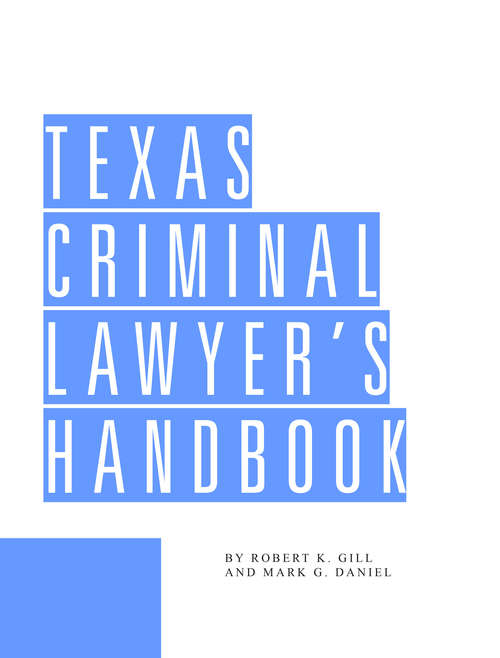 Texas Criminal Lawyer’s Handbook